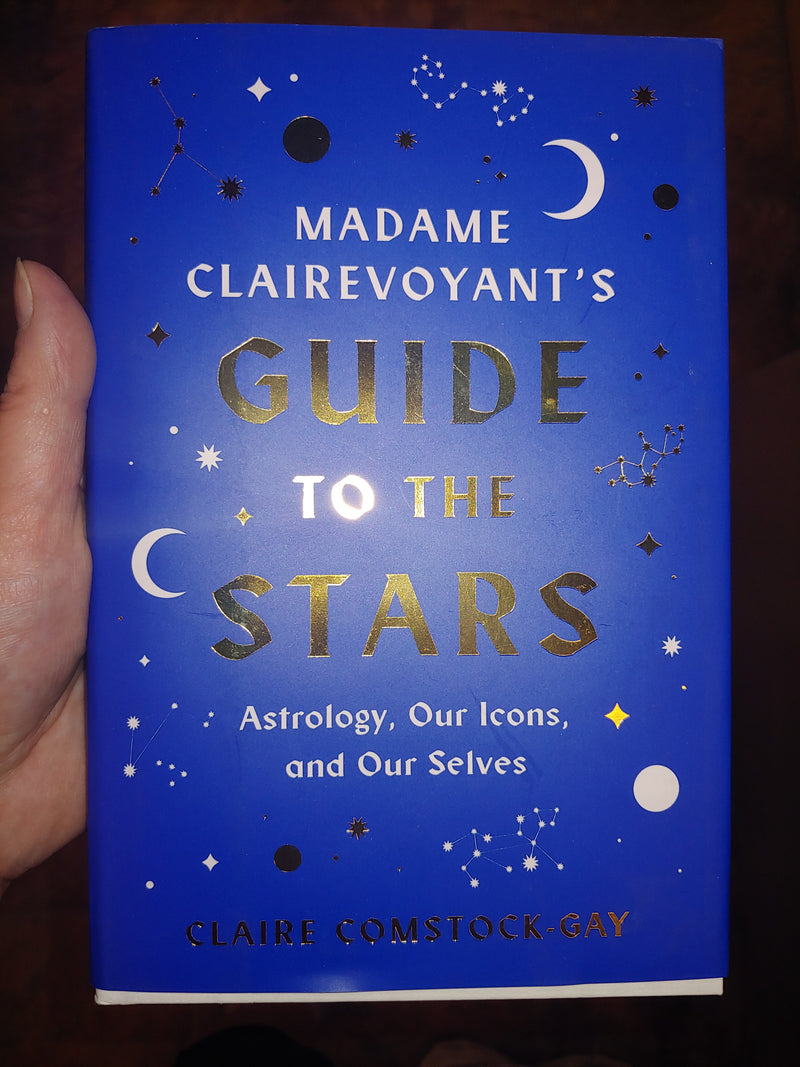 Madame Clairevoyants Guide to the Stars